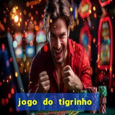 jogo do tigrinho oficial como jogar